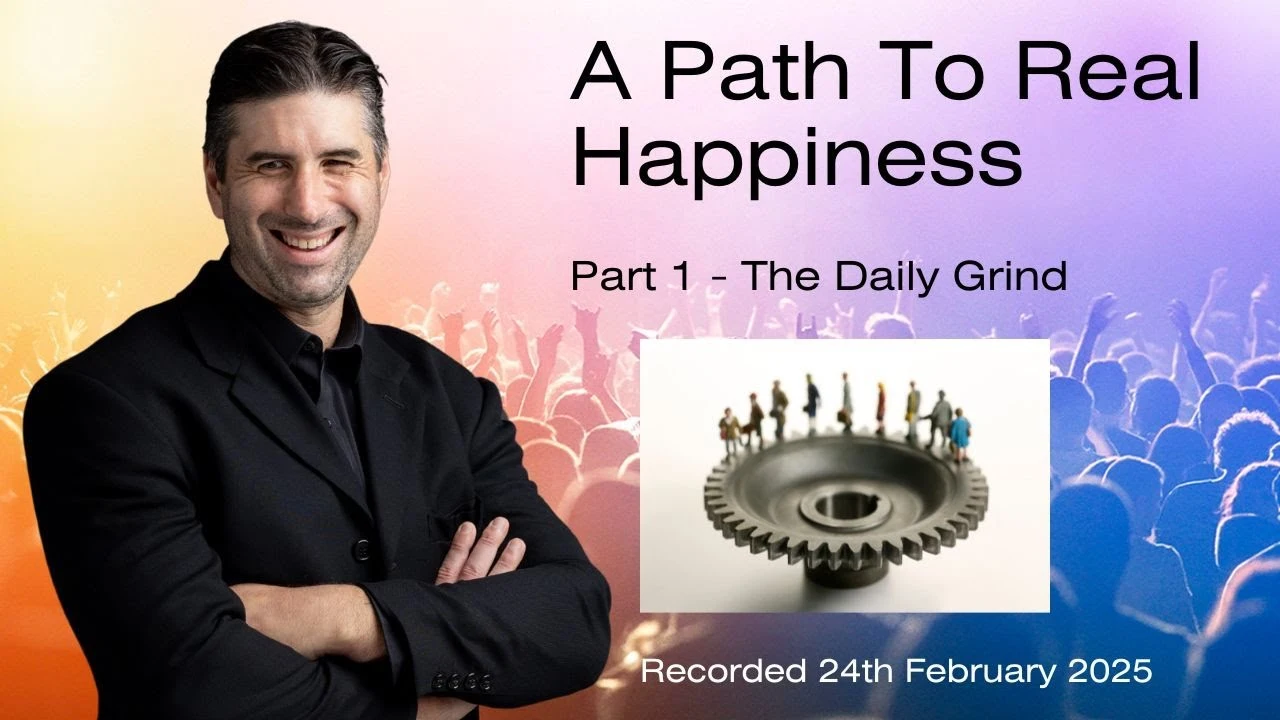 A Path To Happiness – Part 1 The Daily Grind