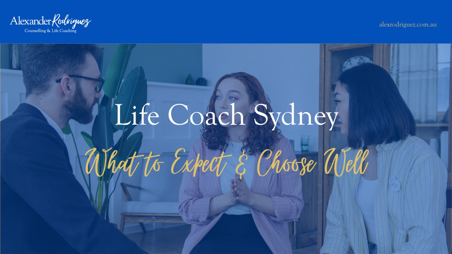 Life Coach Sydney: What to Expect & How to Choose the Right Fit
