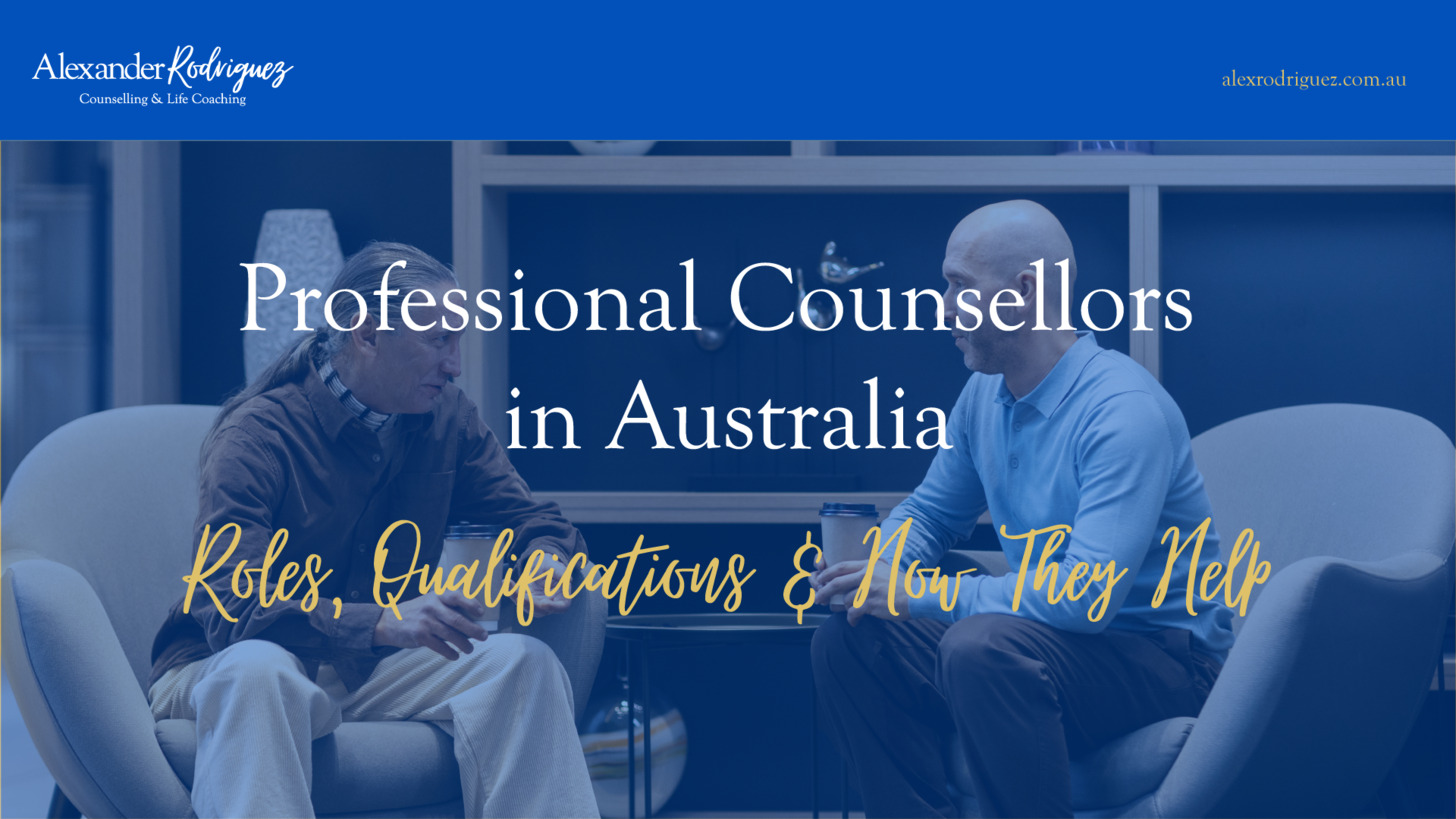 Professional Counsellors in Australia: Roles, Qualifications & How They Help