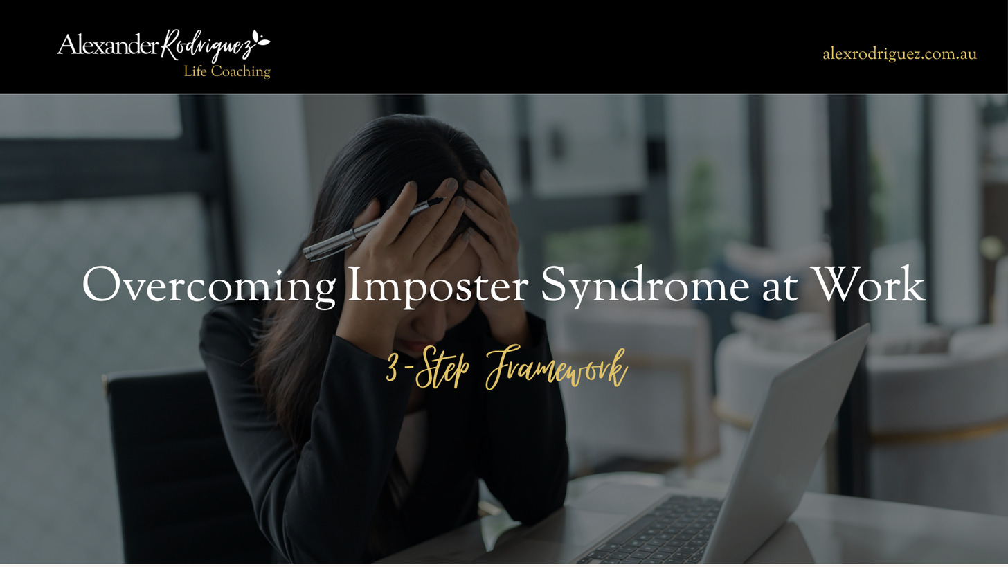 Overcoming Imposter Syndrome at Work: 3-Step Framework
