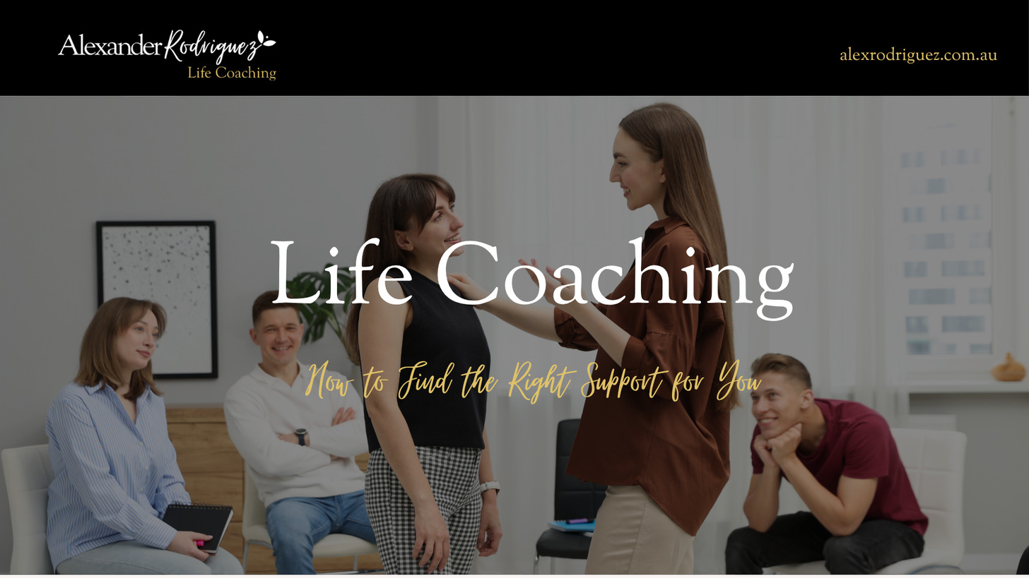 Life Coaching: How to Find the Right Support for You